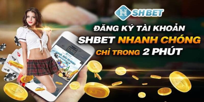 Tìm hiểu những bước đăng ký SHBET nhanh chóng