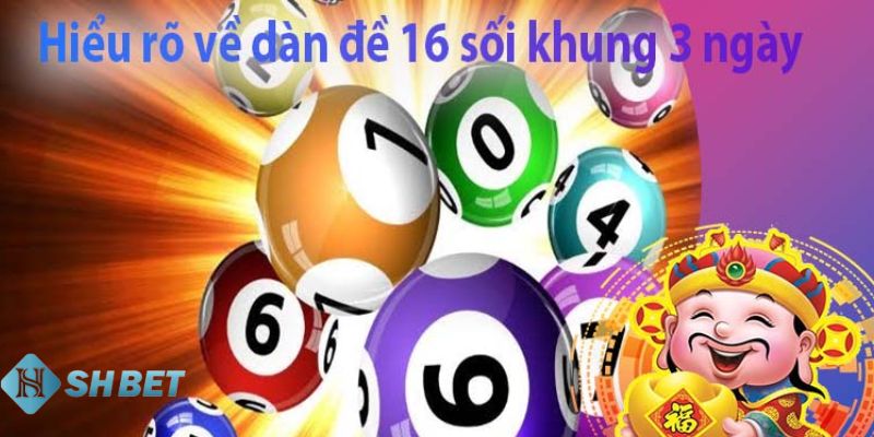Dàn đề 16 số Sử dụng phần mềm tạo dàn đề 16 số: chính xác và nhanh chóng