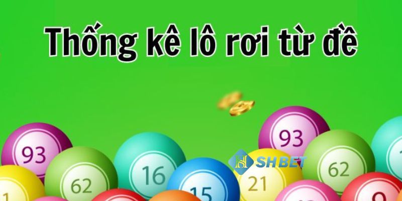 thống kê lô rơi từ đề Cách đánh lô rơi từ đề: Thống kê lô rơi từ đề hiệu quả