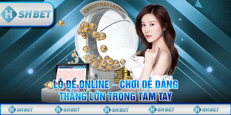 Lô Đề Online – Chơi Dễ Dàng, Thắng Lớn Trong Tầm Tay