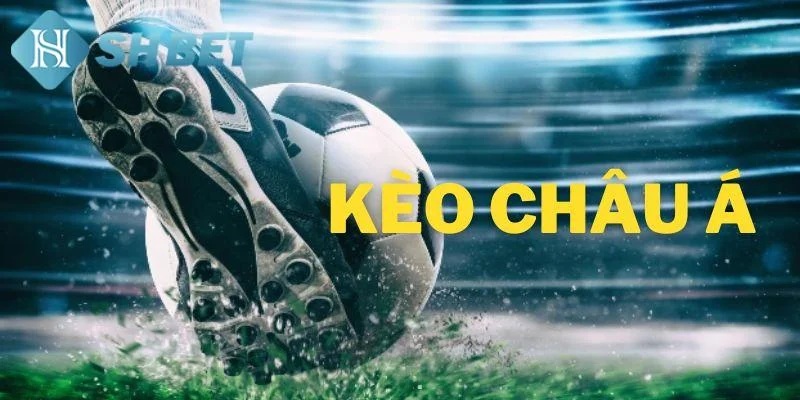 Tìm hiểu thông tin sơ lược về kèo châu á